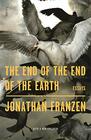 The End of the End of the Earth Essays