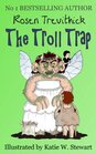 The Troll Trap (Smelly Trolls)