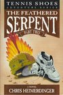 The Feathered Serpent,  Bk 2 (Tennis Shoes Adventure, Bo 4)
