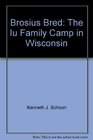 Brosius Bred The Iu Family Camp in Wisconsin