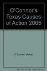 O'Connor's Texas Causes of Action 2005
