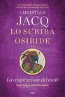 La cospirazione del male Lo scriba di Osiride