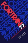 Fortran 77 Featuring Structured Programming