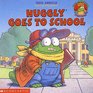 Huggly Goes to School (The Monster Under the Bed Series)