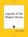 Legends of the Wagner Drama