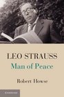 Leo Strauss Man of Peace
