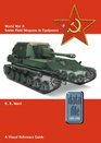 World War II Soviet Field Weapons  Equipment A Visual Reference Guide