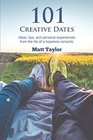 101 Creative Dates ideas tips and personal experiences from the life of a hopeless romantic