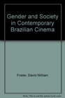 Gender and Society  in Contemporary Brazilian Cinema