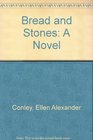Bread and Stones: A Novel