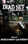Dead Set: A Zombie Anthology