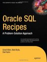 Oracle SQL Recipes A ProblemSolution Approach