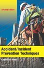 Accident/Incident Prevention Techniques Second Edition