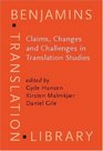 Claims Changes and Challenges in Translation Studies Selected Contributions from the EST Congress Copenhagen 2001