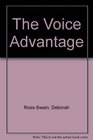 The Voice Advantage
