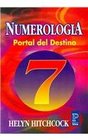 Numerologia/ Helping Yourself With Numerology Portal Del Destino / Portal of Destiny