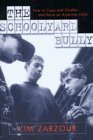 Schoolyard Bully How to Cope With Conflict and Raise an Assertive Child
