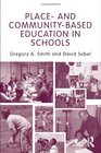 Place and CommunityBased Education in Schools