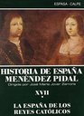 Historia de Espana Vol 17  I La Espana de los Reyes Catolicos La Bases del Reinado  la Guerra de Sucesion  la Guerra de Granada II La Edificacion del Estado y la Politica Exterior