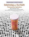 Biotechnology And Your Health Pharmaceutical Applications