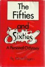 The Fifties  Sixties A Personal Odyssey
