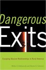 Dangerous Exits Escaping Abusive Relationships in Rural America