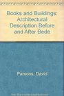 Books and Buildings Architectural Description Before and After Bede