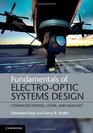 Fundamentals of ElectroOptic Systems Design Communications Lidar and Imaging