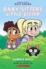 Karen\'s Witch (Baby-sitters Little Sister Graphic Novel #1): A Graphix Book: A Graphix Book (1) (Baby-Sitters Little Sister Graphix)
