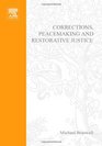 Corrections Peacemaking and Restorative Justice Transforming Individuals and Institutions