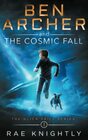 Ben Archer and the Cosmic Fall