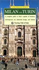 The Heritage Guide Milan and Turin A Complete Guide to Italy's Capitals of Business Contemporary Art Industrial Design and Fashion