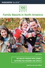 100 Best Family Resorts in North America 9th 100 Quality Resorts with Leisure Activities for Children and Adults