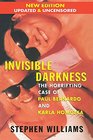 Invisible Darkness: The Horrifying Case of Paul Bernardo and Karla Homolka