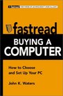 Fastread Buying a Computer How to Choose and Set Up Your PC