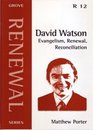 David Watson Evangelism Renewal Reconciliation