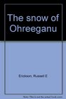 The snow of Ohreeganu