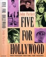Five for Hollywood: Their Friendship, Their Fame, Their Tragedies