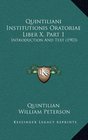 Quintiliani Institutionis Oratoriae Liber X Part 1 Introduction And Text