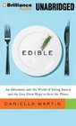 Edible An Adventure into the World of Eating Insects and the Last Great Hope to Save the Planet