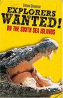 Explorers Wanted On the South Sea Islands