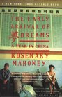 The Early Arrival of Dreams  A Year in China