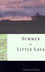 Summer at Little Lava A Season at the Edge of the World