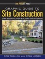 Graphic Guide to Site Construction Over 325 Details for Builders and Designers