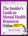 The Insider's Guide to Mental Health Resources Online 2000/2001 Edition