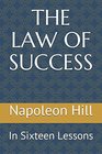 THE LAW OF SUCCESS In Sixteen Lessons