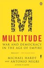 Multitude  War and Democracy in the Age of Empire