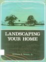 Landscaping your home