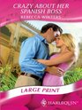 Crazy About Her Spanish Boss (Large Print)