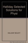 Selected Solutions for Physics Pt 2 3ed